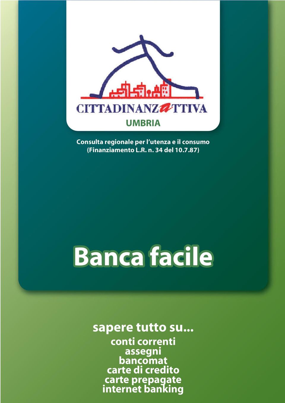 87) Banca facile sapere tutto su.