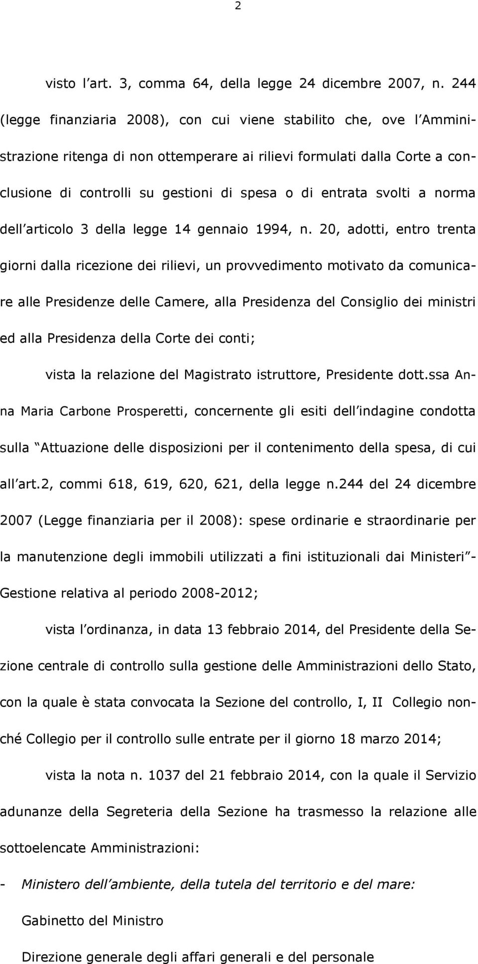 entrata svolti a norma dell articolo 3 della legge 14 gennaio 1994, n.