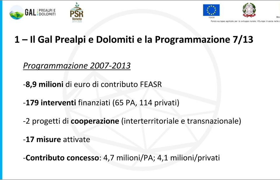 finanziati (65 PA, 114 privati) -2 progetti di