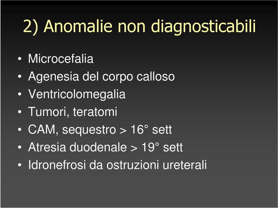 Tumori, teratomi CAM, sequestro > 16 sett