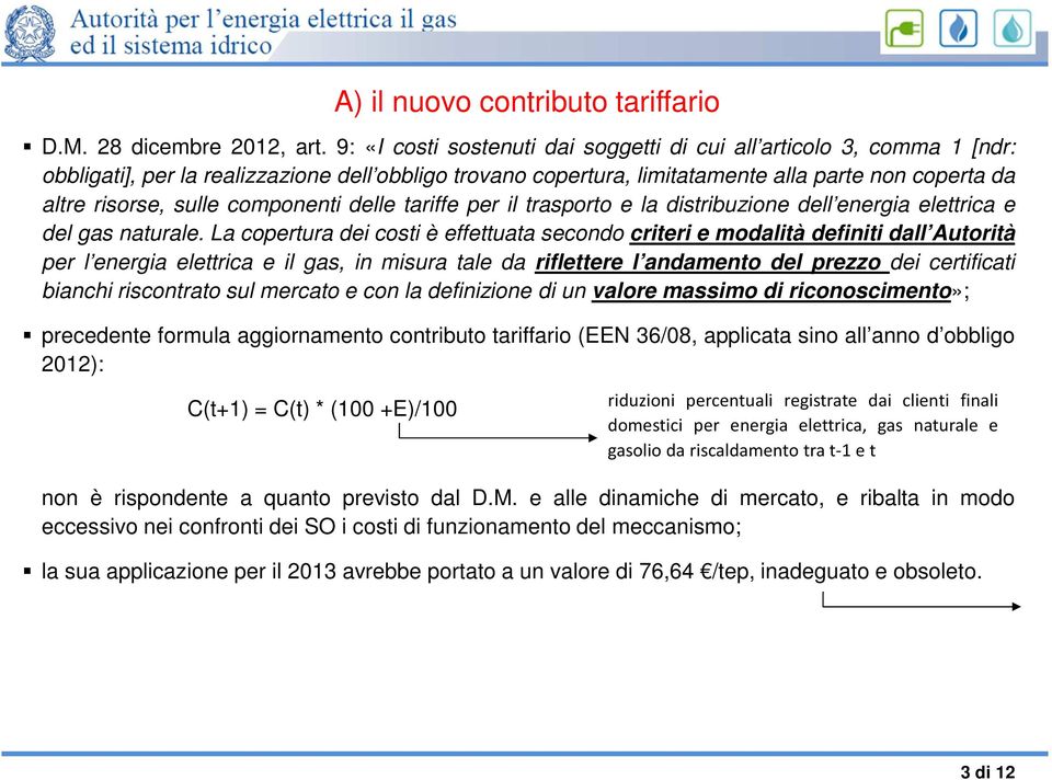 componenti delle tariffe per il trasporto e la distribuzione dell energia elettrica e del gas naturale.