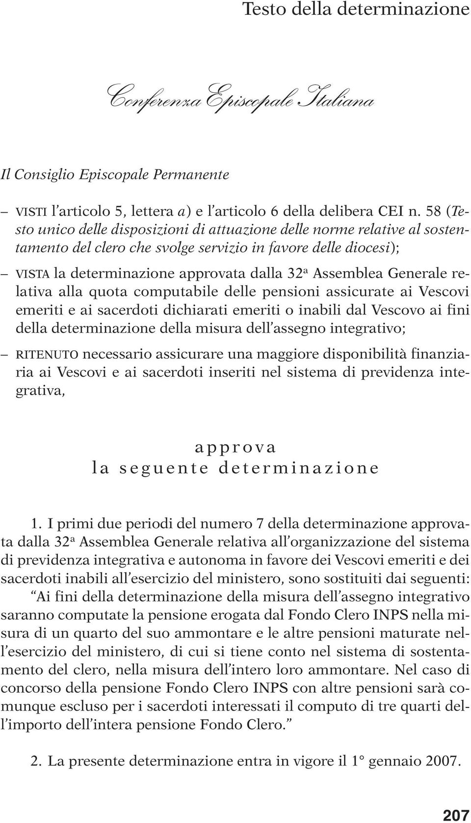 Generale relativa alla quota computabile delle pensioni assicurate ai Vescovi emeriti e ai sacerdoti dichiarati emeriti o inabili dal Vescovo ai fini della determinazione della misura dell assegno