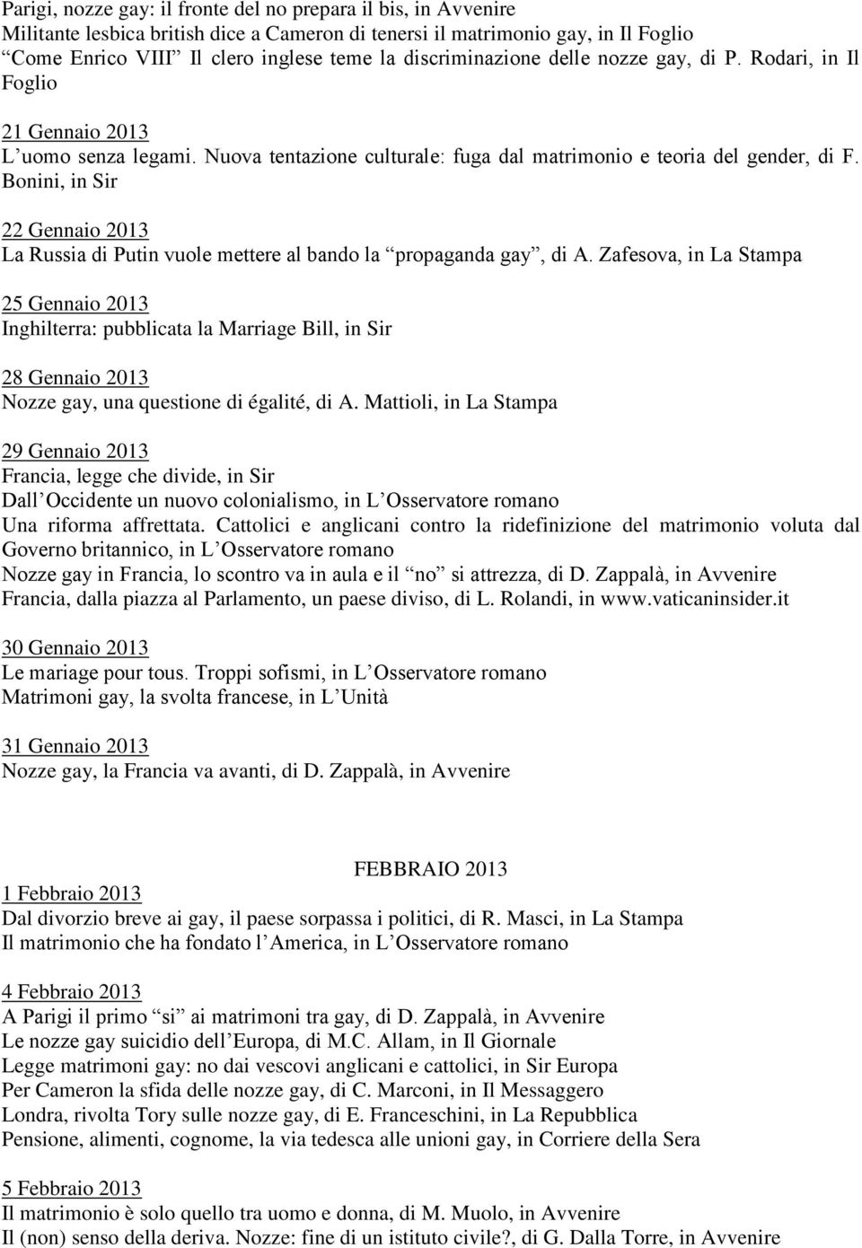 Bonini, in Sir 22 Gennaio 2013 La Russia di Putin vuole mettere al bando la propaganda gay, di A.