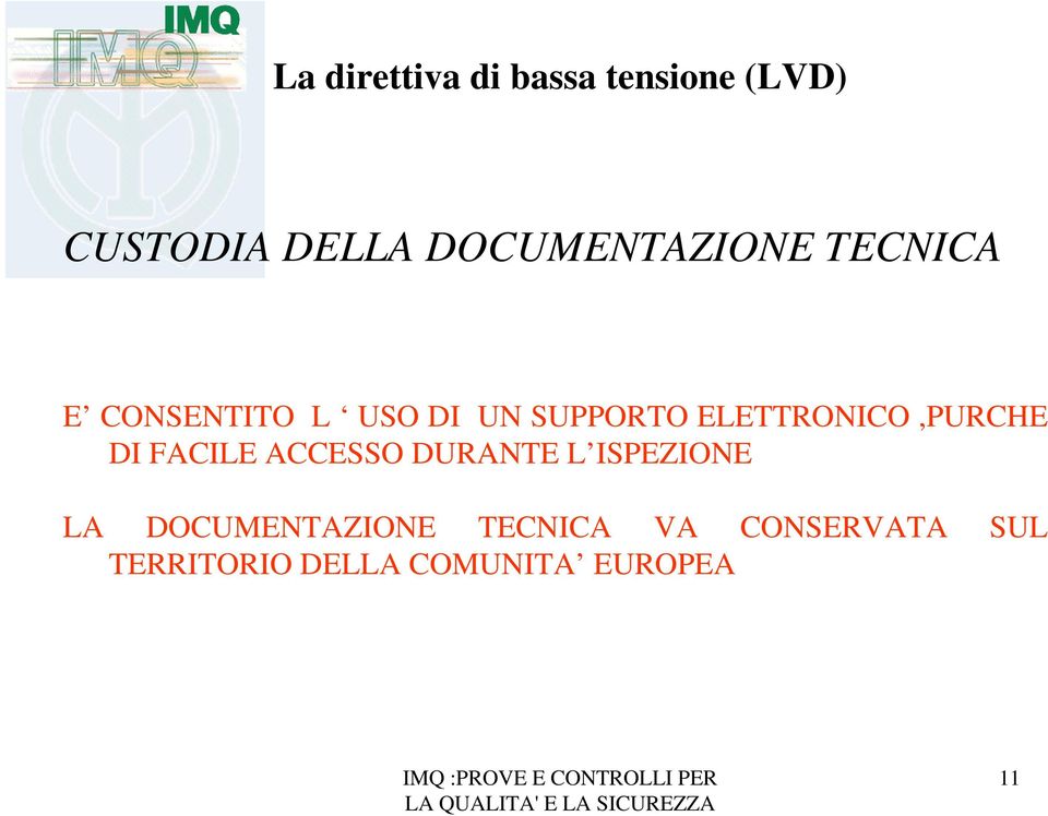 ACCESSO DURANTE L ISPEZIONE LA DOCUMENTAZIONE