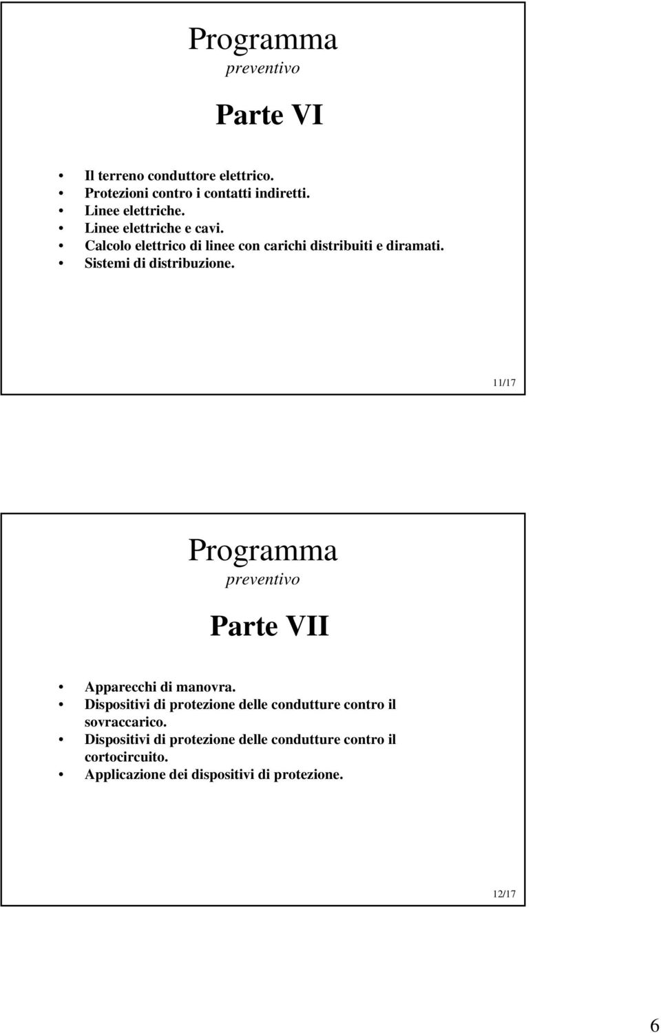 11/17 Programma Parte VII Apparecchi di manovra. Dispositivi di protezione delle condutture contro il sovraccarico.