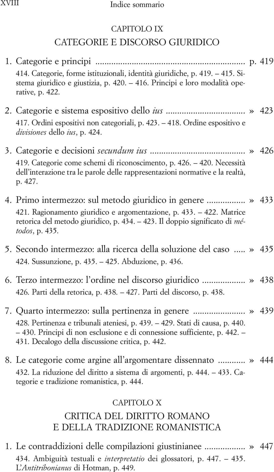 Ordine espositivo e divisiones dello ius, p. 424. 3. Categorie e decisioni secundum ius...» 426 419. Categorie come schemi di riconoscimento, p. 426. 420.