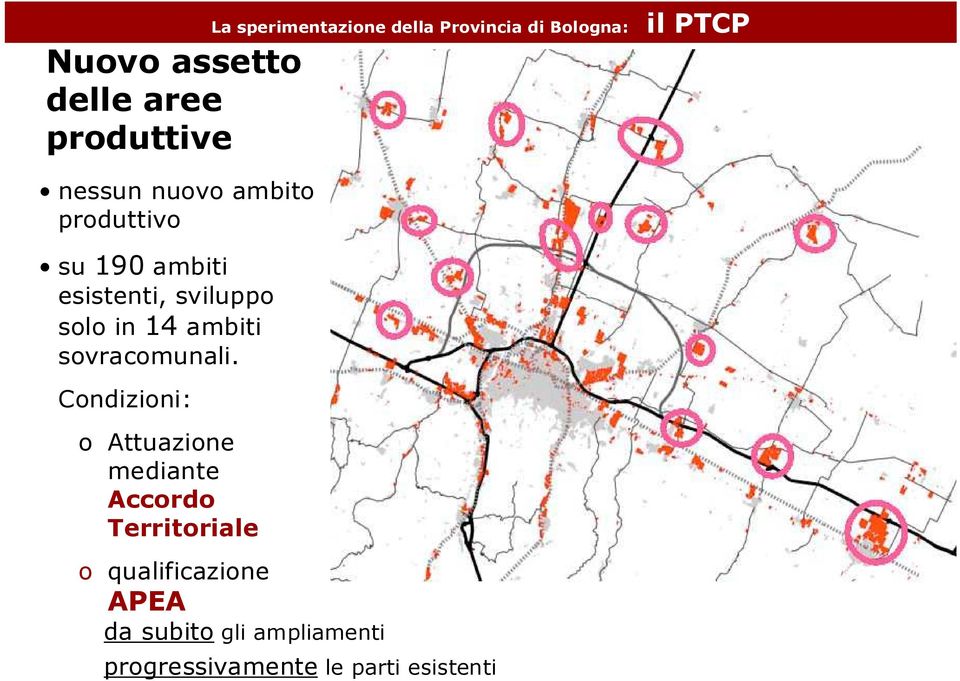 Condizioni: o Attuazione mediante Accordo Territoriale o qualificazione APEA La