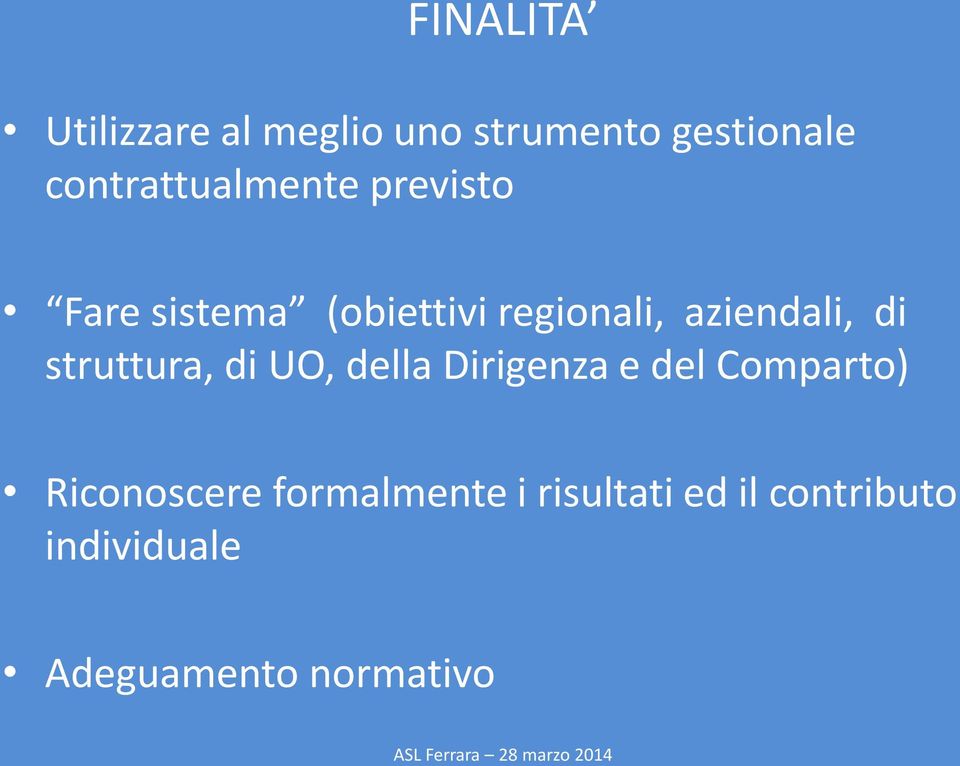 aziendali, di struttura, di UO, della Dirigenza e del Comparto)