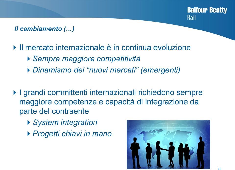 committenti internazionali richiedono sempre maggiore competenze e capacità