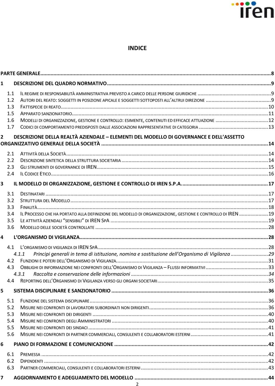 7 CODICI DI COMPORTAMENTO PREDISPOSTI DALLE ASSOCIAZIONI RAPPRESENTATIVE DI CATEGORIA.