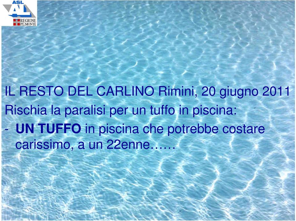 in piscina: - UN TUFFO in piscina che