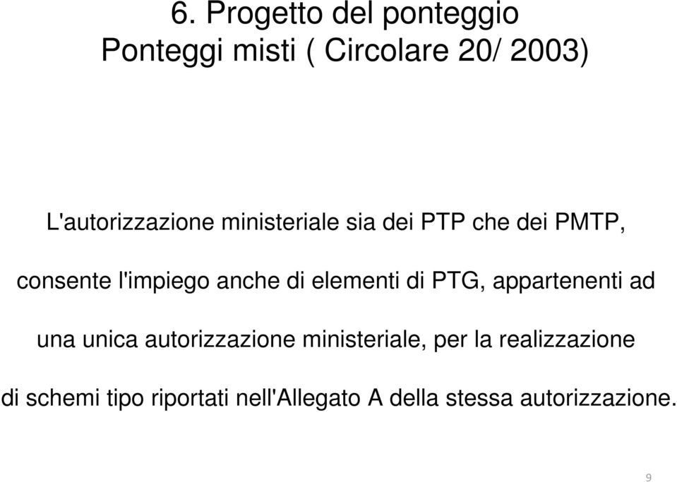 anche di elementi di PTG, appartenenti ad una unica autorizzazione