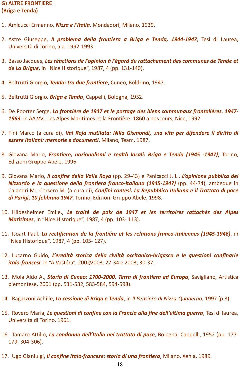 Basso Jacques, Les réactions de l opinion à l ègard du rattachement des communes de Tende et de La Brigue, in Nice Historique, 1987, 4 
