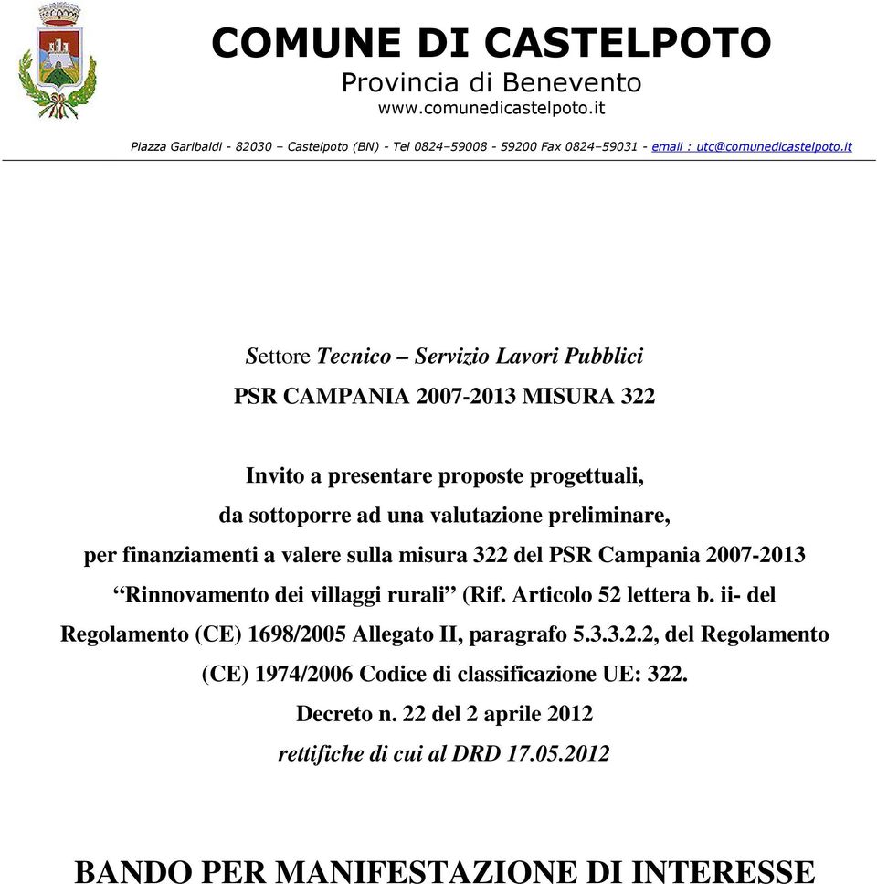 it Settore Tecnico Servizio Lavori Pubblici PSR CAMPANIA 2007-2013 MISURA 322 Invito a presentare proposte progettuali, da sottoporre ad una valutazione preliminare, per