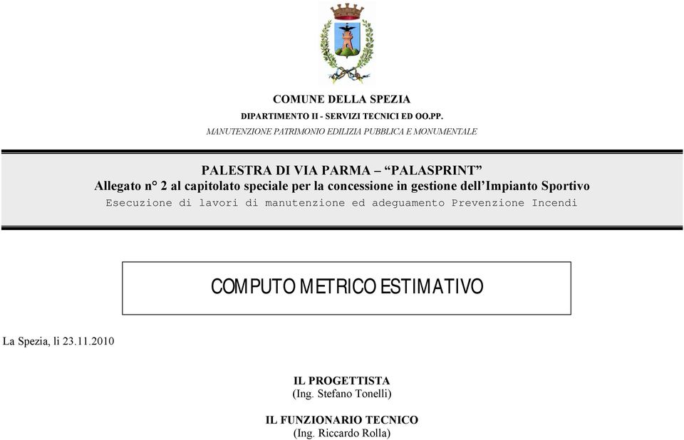 capitolato speciale per la concessione in gestione dell Impianto Sportivo Esecuzione di lavori di manutenzione