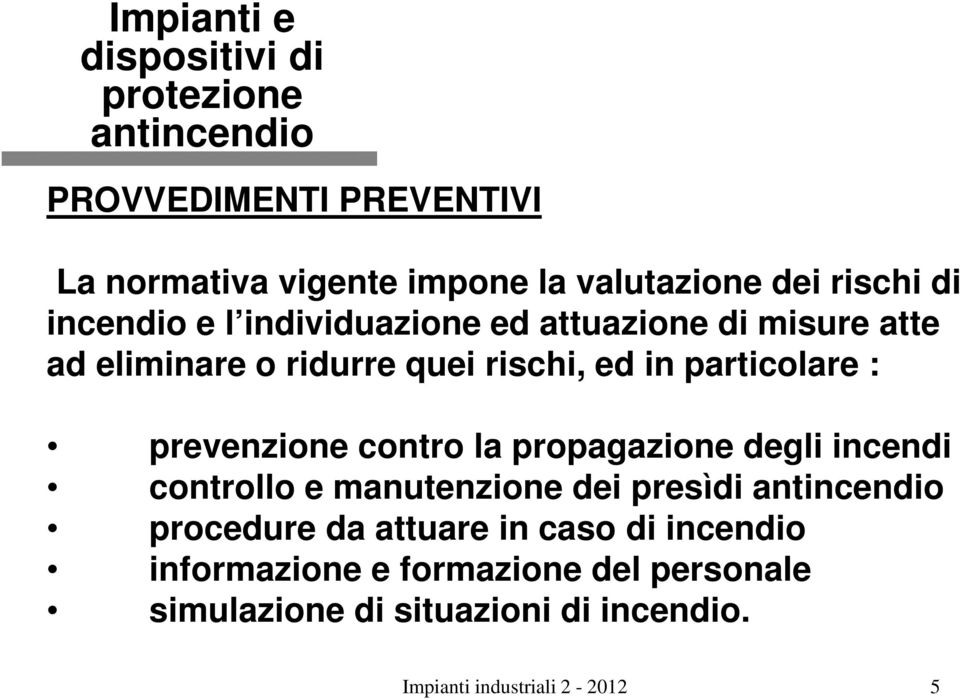 prevenzione contro la propagazione degli incendi controllo e manutenzione dei presìdi procedure da attuare