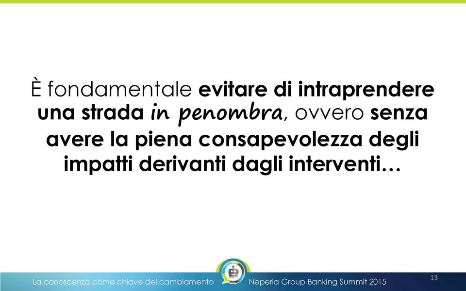 ovvero senza avere la piena