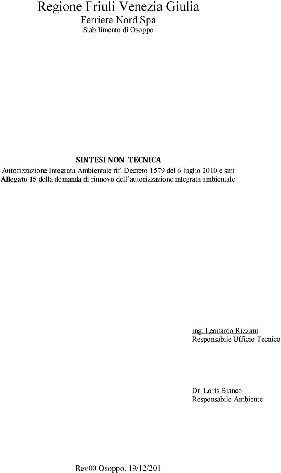 Decreto 1579 del 6 luglio 2010 e smi Allegato 15 della domanda di rinnovo dell