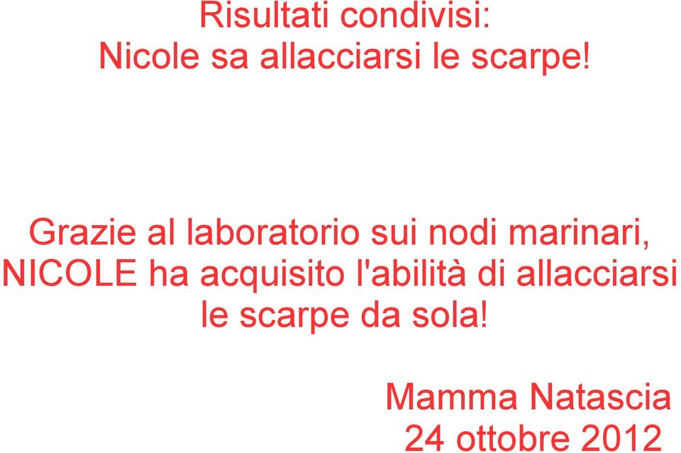 Grazie al laboratorio sui nodi marinari, NICOLE