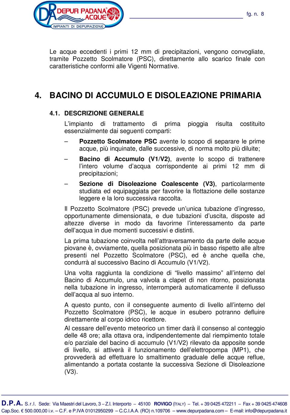 BACINO DI ACCUMULO E DISOLEAZIONE PRIMARIA 4.1.