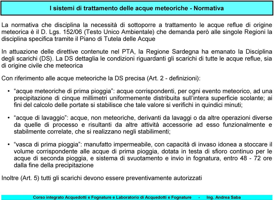 Sardegna ha emanato la Disciplina degli scarichi (DS).