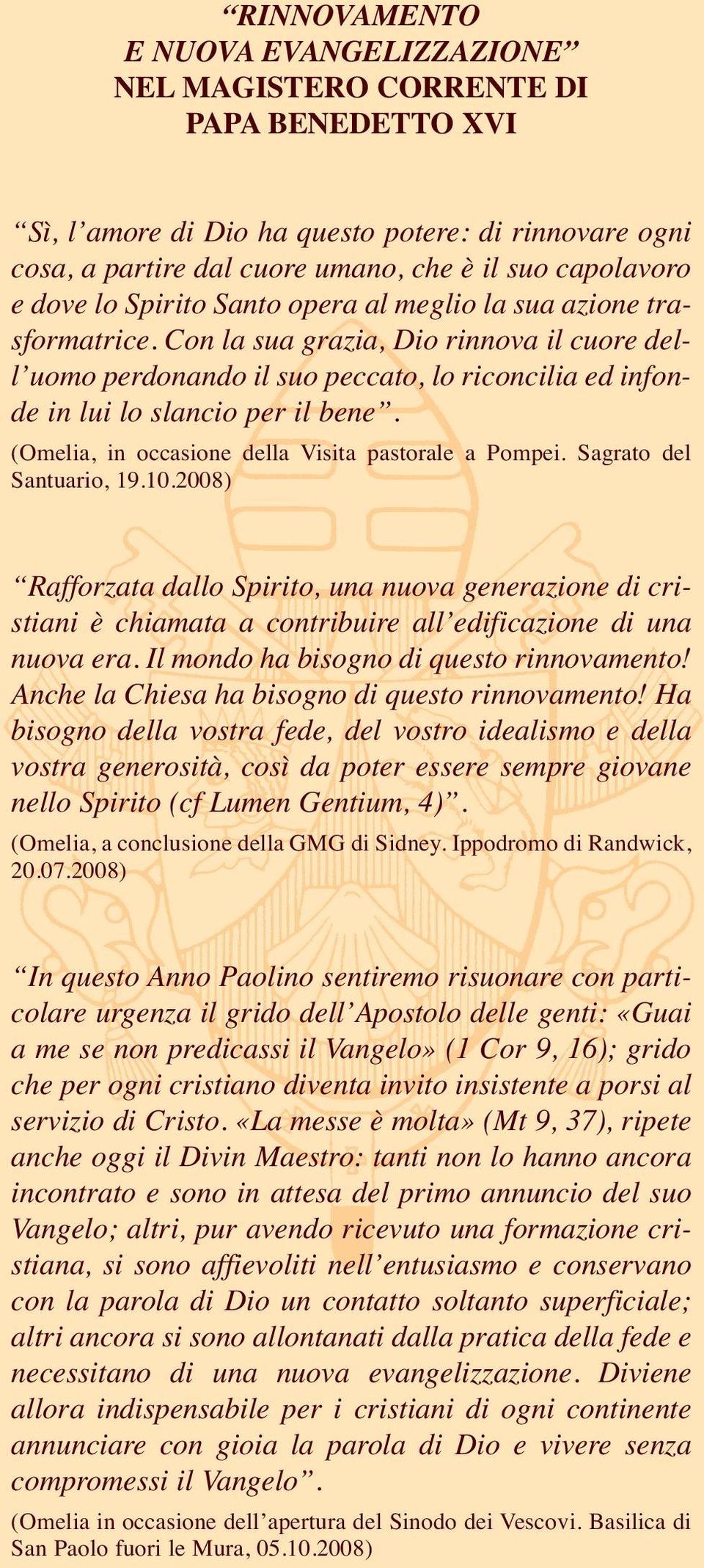 (Omelia, in occasione della Visita pastorale a Pompei. Sagrato del Santuario, 19.10.