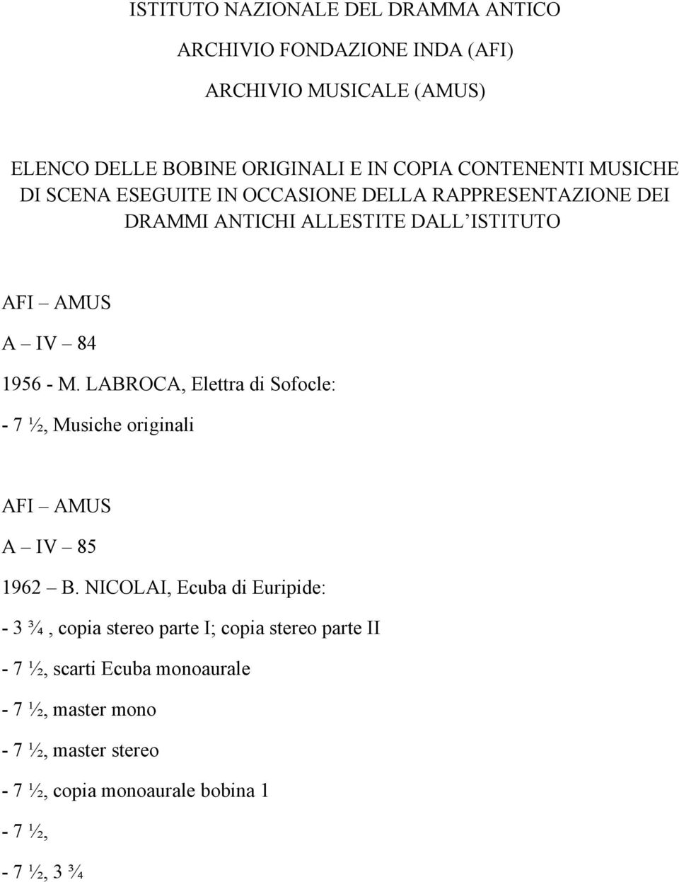 LABROCA, Elettra di Sofocle: - 7 ½, Musiche originali A IV 85 1962 B.