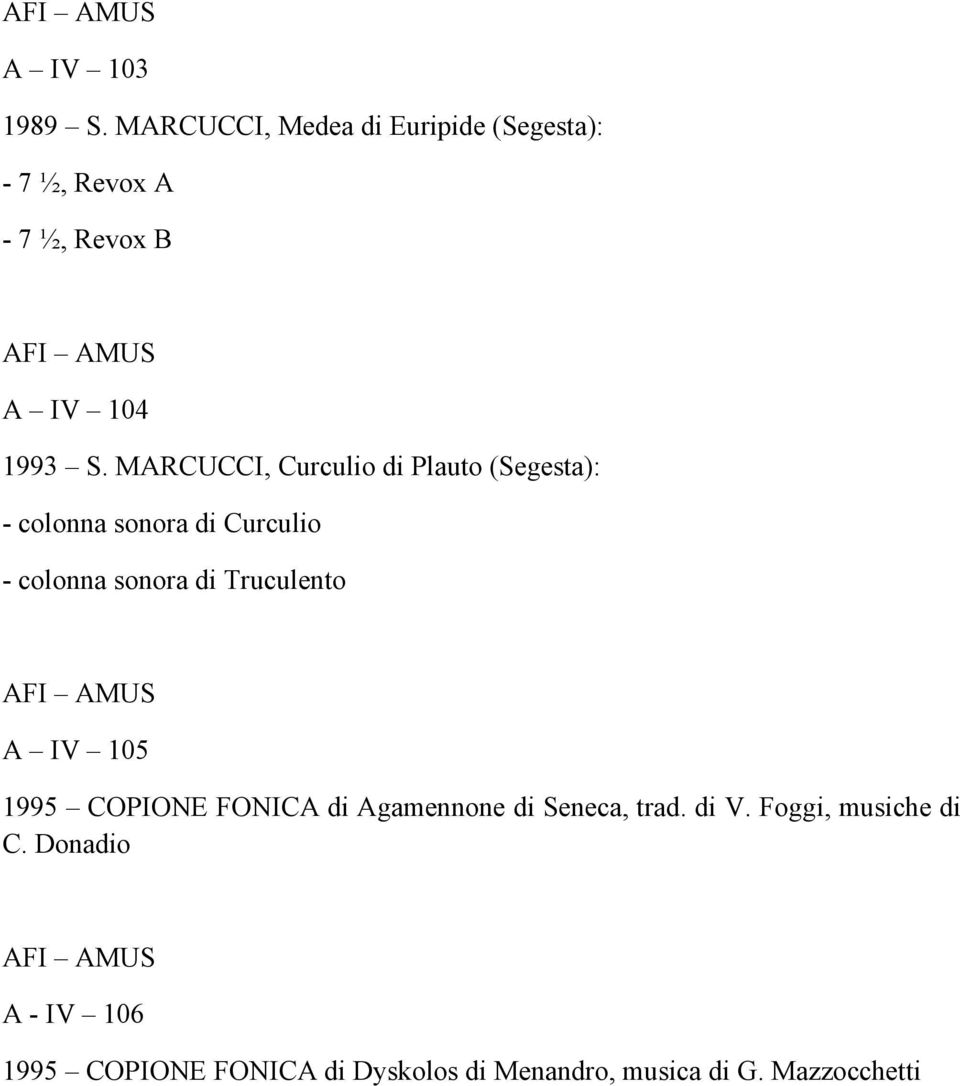 MARCUCCI, Curculio di Plauto (Segesta): - colonna sonora di Curculio - colonna sonora di