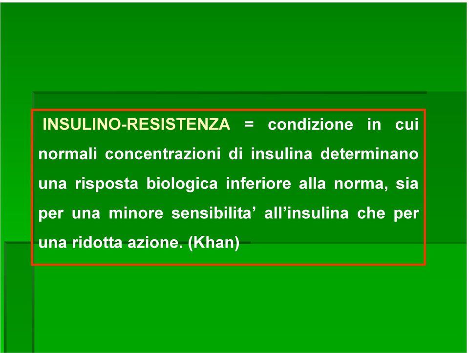 biologica inferiore alla norma, sia per una minore