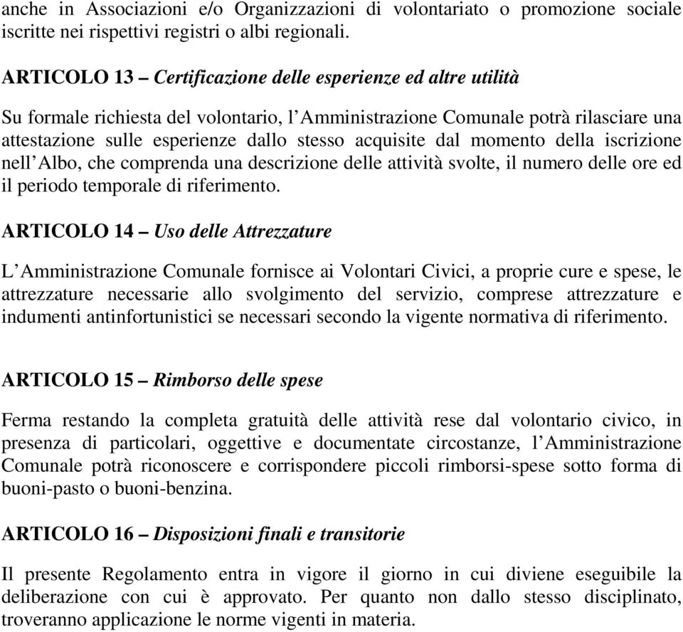 dal momento della iscrizione nell Albo, che comprenda una descrizione delle attività svolte, il numero delle ore ed il periodo temporale di riferimento.