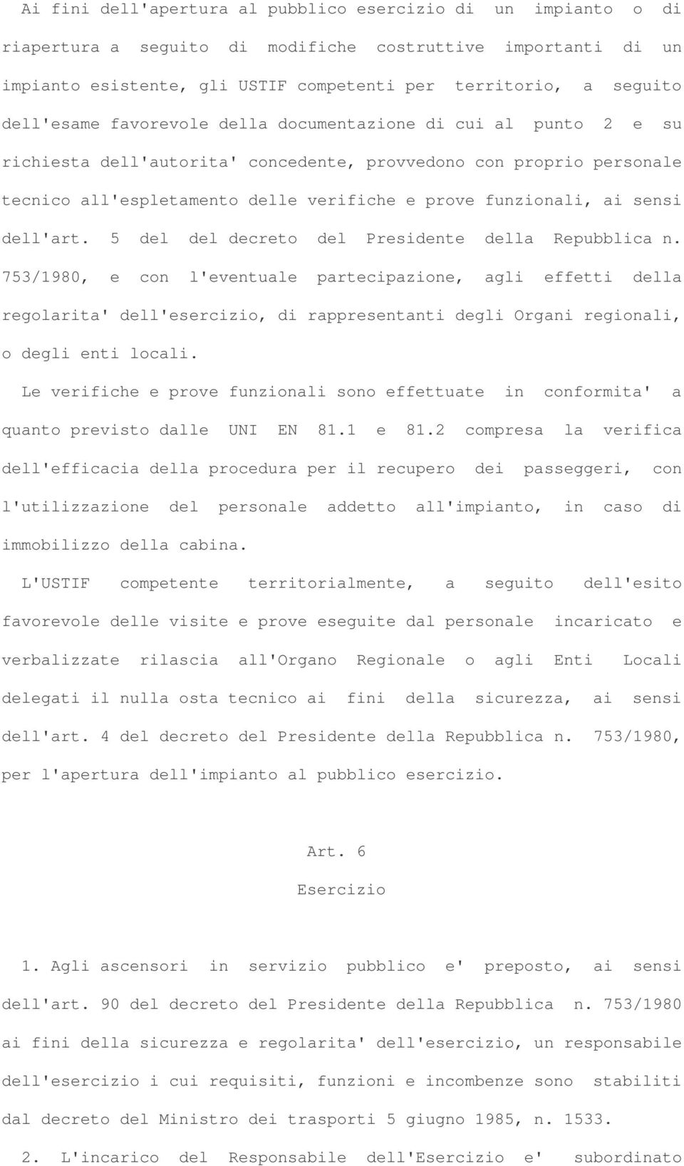 sensi dell'art. 5 del del decreto del Presidente della Repubblica n.