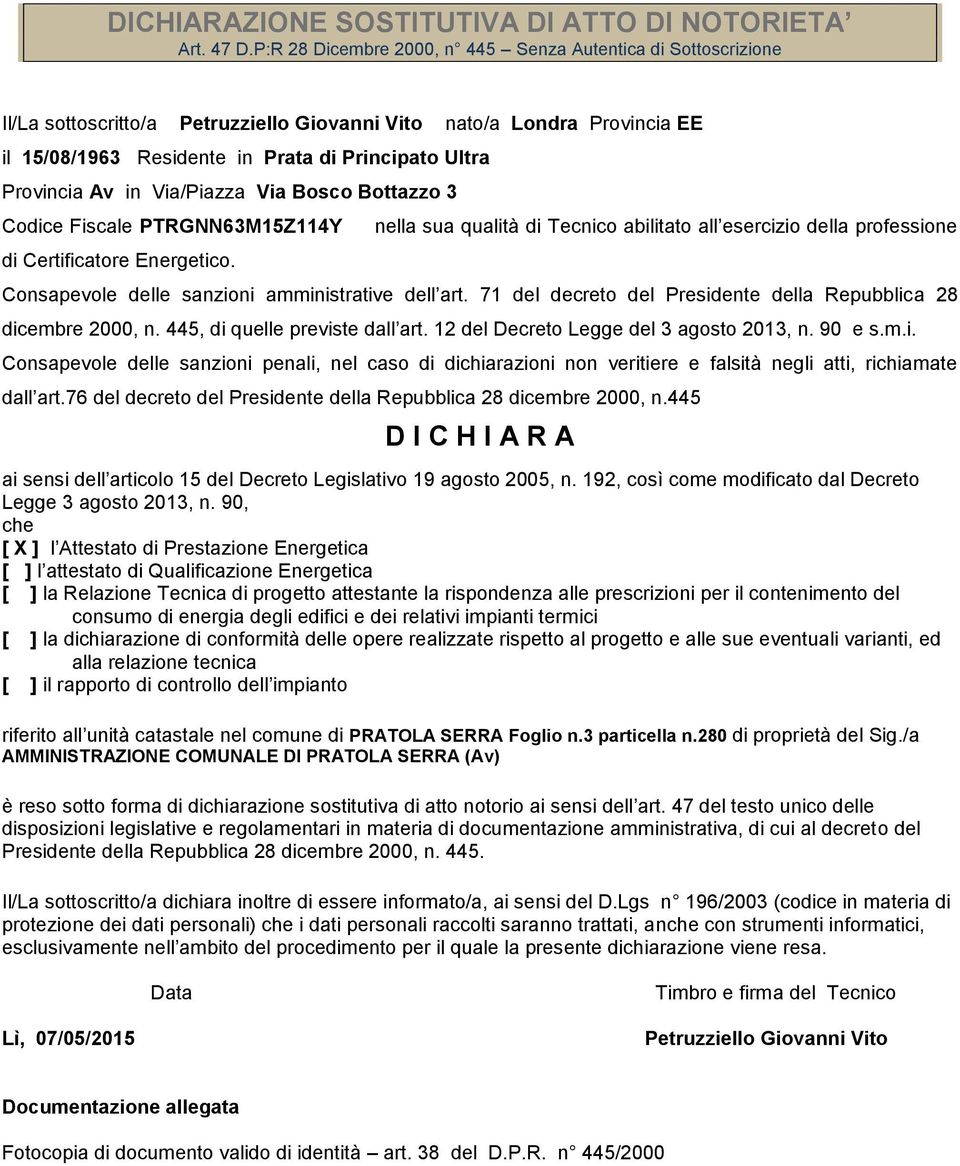 Av in Via/Piazza Via Bosco Bottazzo 3 Codice Fiscale PTRGNN63M15Z114Y di Certificatore Energetico.