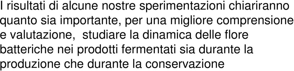 valutazione, studiare la dinamica delle flore batteriche nei