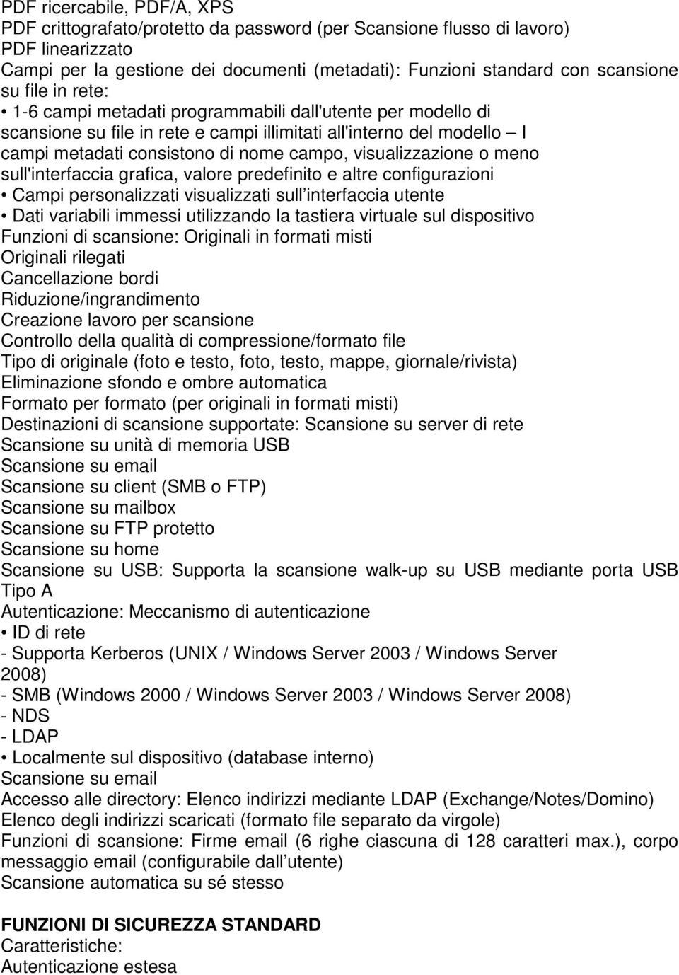 visualizzazione o meno sull'interfaccia grafica, valore predefinito e altre configurazioni Campi personalizzati visualizzati sull interfaccia utente Dati variabili immessi utilizzando la tastiera