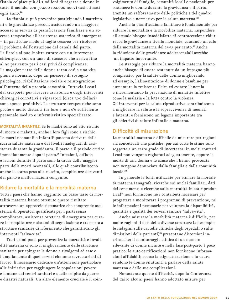 ostetrica di emergenza in particolar modo al taglio cesareo per risolvere il problema dell ostruzione del canale del parto.