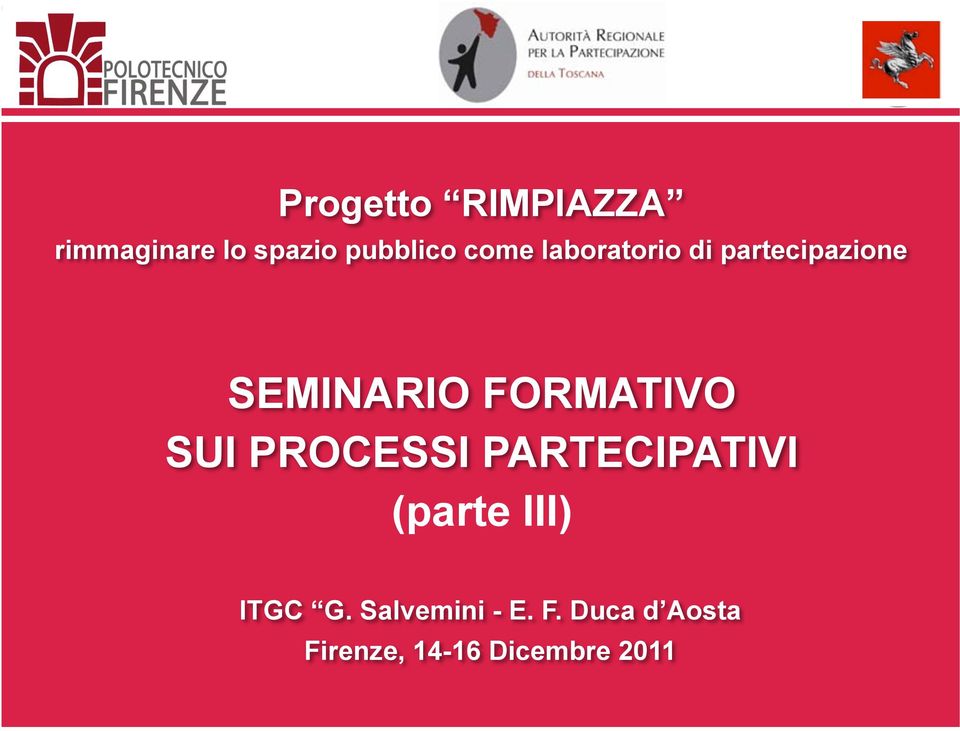 PROCESSI PARTECIPATIVI (parte III) ITGC G.