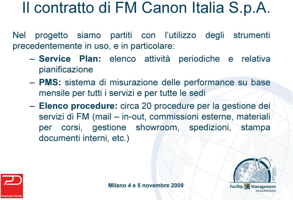 attività periodiche e relativa pianificazione PMS: sistema di misurazione delle performance su base mensile per tutti i