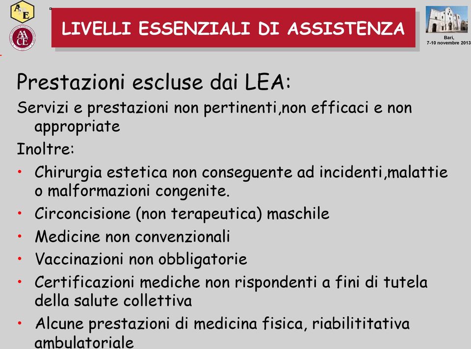 Circoncisione (non terapeutica) maschile Medicine non convenzionali Vaccinazioni non obbligatorie Certificazioni