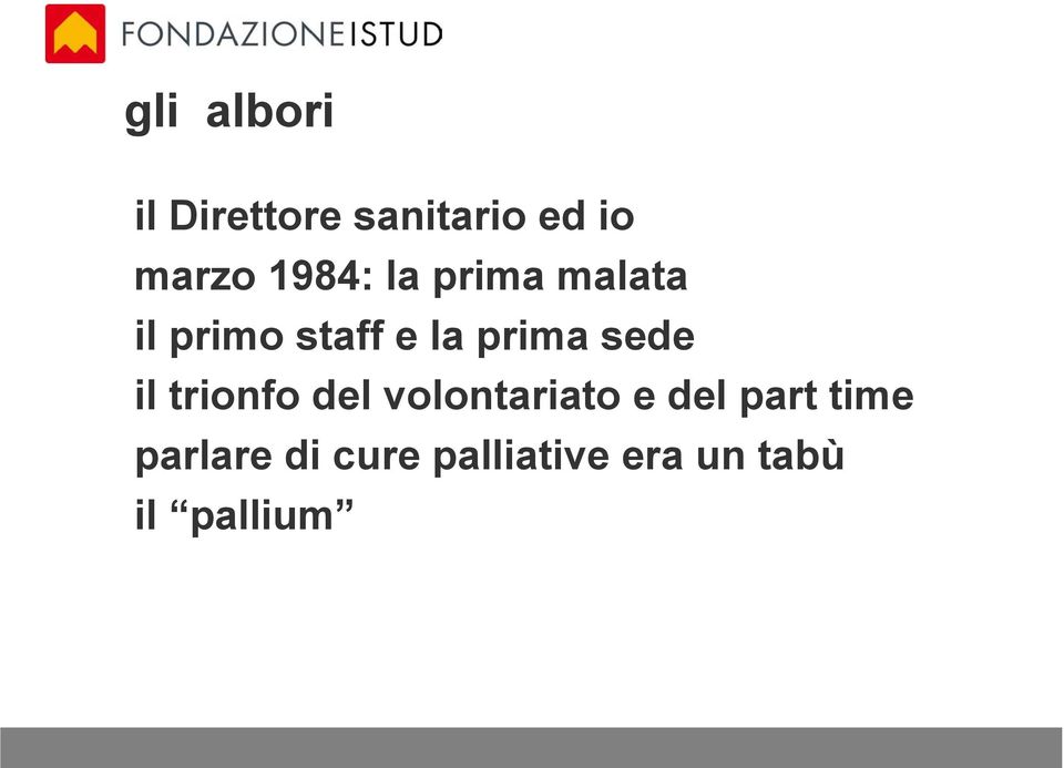 sede il trionfo del volontariato e del part