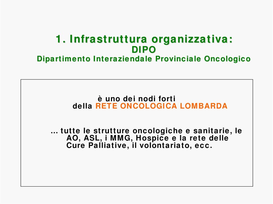 LOMBARDA tutte le strutture oncologiche e sanitarie, le AO, ASL, i