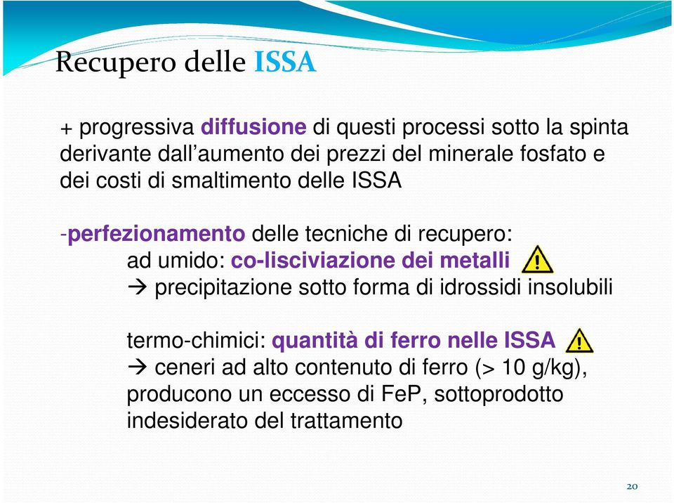 co-lisciviazione dei metalli precipitazione sotto forma di idrossidi insolubili termo-chimici: quantità di ferro nelle