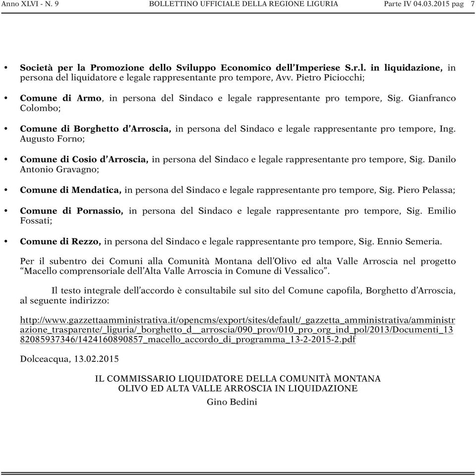 Gianfranco Colombo; Comune di Borghetto d Arroscia, in persona del Sindaco e legale rappresentante pro tempore, Ing.