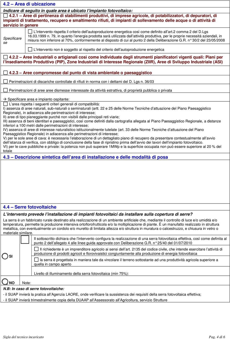 dell autoproduzione energetica così come definito all art.2 comma 2 del D.Lgs 16.03.1999 n.