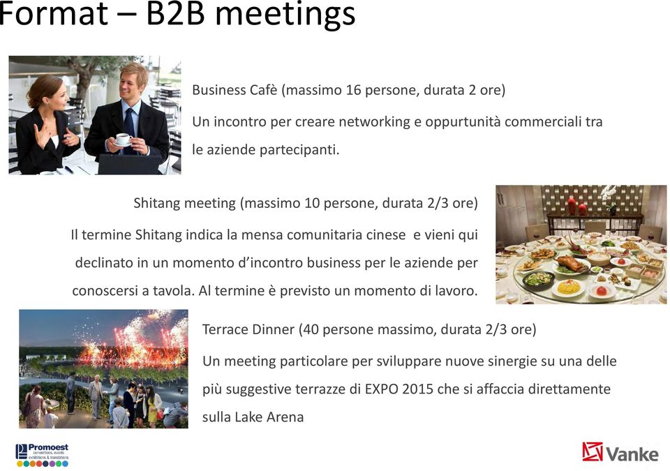 Shitang meeting (massimo 10 persone, durata 2/3 ore) Il termine Shitang indica la mensa comunitaria cinese e vieni qui declinato in un momento d