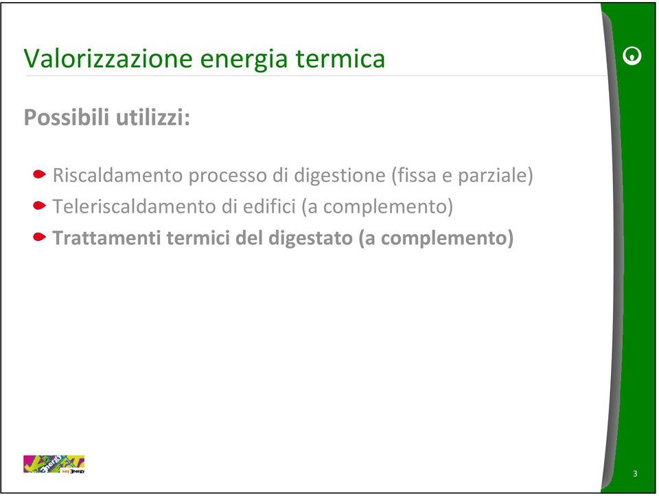 digestione(fissa e parziale) Teleriscaldamento di