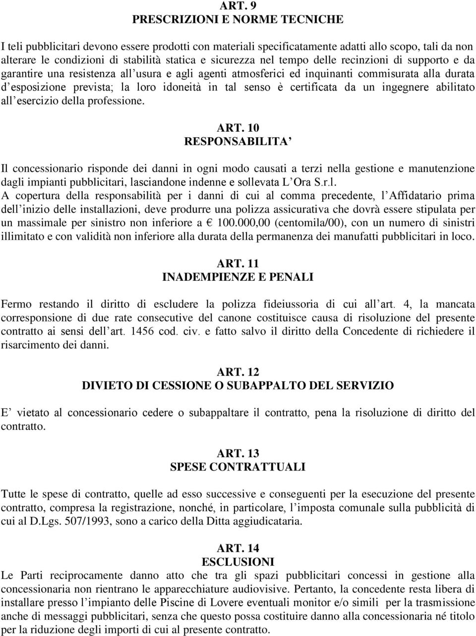 certificata da un ingegnere abilitato all esercizio della professione. ART.