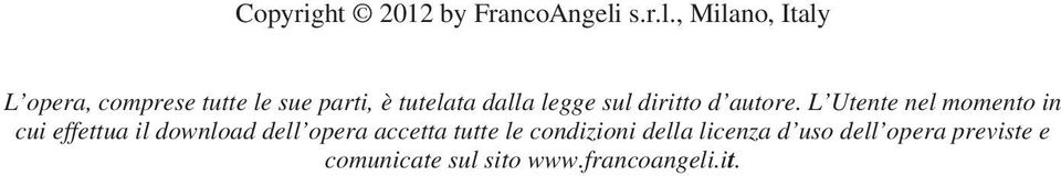 , Milano, Italy L opera, comprese tutte le sue parti, è tutelata dalla legge