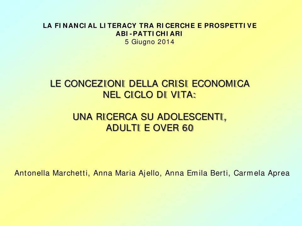 ECONOMICA NEL CICLO DI VITA: UNA RICERCA SU ADOLESCENTI,