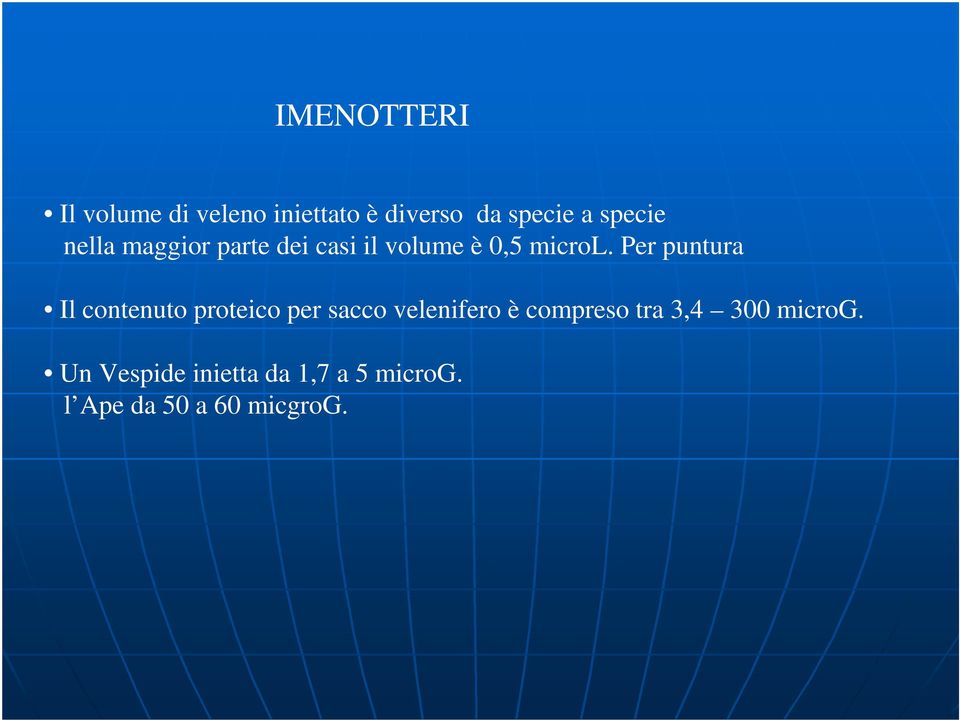 Per puntura Il contenuto proteico per sacco velenifero è compreso