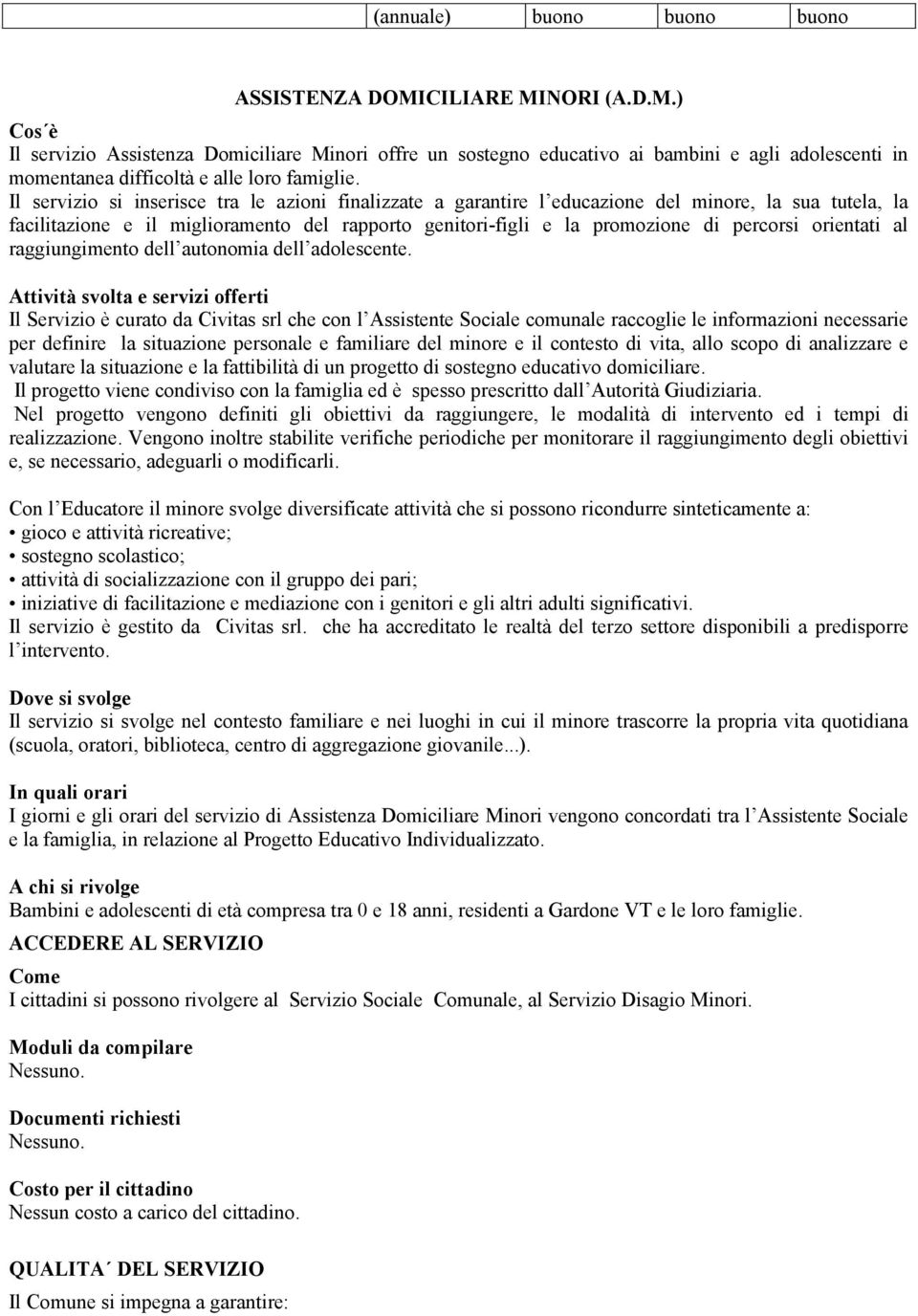 orientati al raggiungimento dell autonomia dell adolescente.